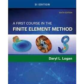 Daryl Logan: A First Course in the Finite Element Method, SI Edition