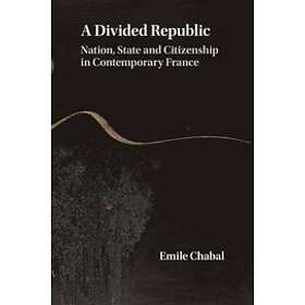 Emile Chabal: A Divided Republic