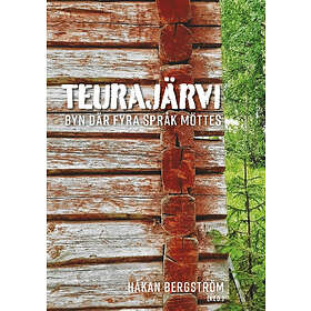 Håkan Bergström: Teurajärvi Byn där fyra språk möttes