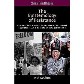 Jos Medina: The Epistemology of Resistance