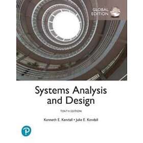 Kenneth E Kendall: Systems Analysis and Design, Global Edition