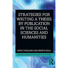 Lynn P Nygaard, Kristin Solli: Strategies for Writing a Thesis by Publication in