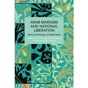 Mahdi Amel, Hicham Safieddine: Arab Marxism and National Liberation