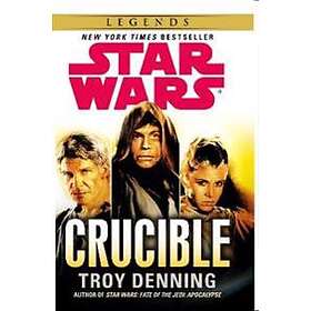 Troy Denning: Star Wars: Crucible
