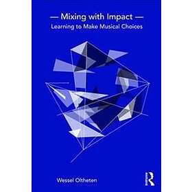 Wessel Oltheten: Mixing with Impact