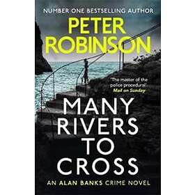 Peter Robinson: Many Rivers to Cross