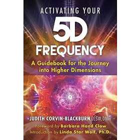 Judith Corvin-Blackburn: Activating Your 5D Frequency