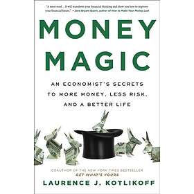 Laurence Kotlikoff: Money Magic