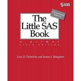 Lora D Delwiche, Susan J Slaughter: The Little SAS Book