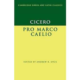 Marcus Tullius Cicero: Cicero: Pro Marco Caelio