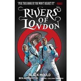 Ben Aaronovitch, Andrew Cartmel: Rivers of London Volume 3: Black Mould