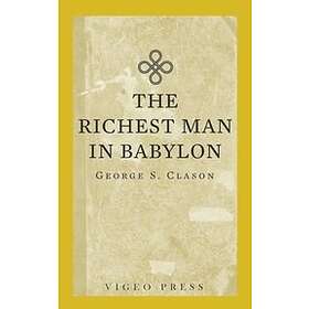 George S Clason: The Richest Man In Babylon