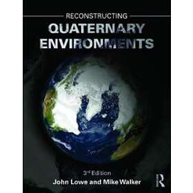 John J Lowe: Reconstructing Quaternary Environments