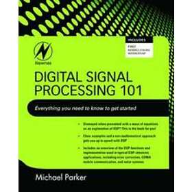 Michael Parker: Digital Signal Processing: 101