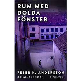Peter K Andersson: Rum med dolda fönster
