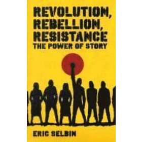 Professor Eric Selbin: Revolution, Rebellion, Resistance