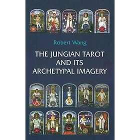 Robert Wang: The Jungian Tarot and its Archetypal Imagery