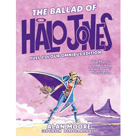 Alan Moore: The Ballad of Halo Jones: Full Colour Omnibus Edition