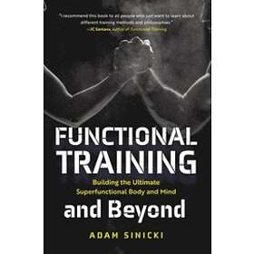 Adam Sinicki: Functional Training and Beyond