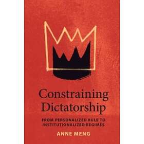 Anne Meng: Constraining Dictatorship