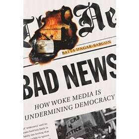 Batya Ungar-Sargon: Bad News