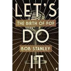 Bob Stanley: Lets Do It