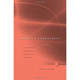 Carrie Noland: Agency and Embodiment