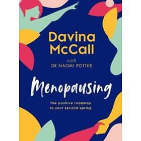 Davina McCall, Dr Naomi Potter: Menopausing