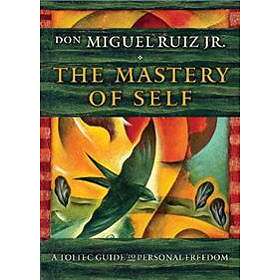 don Miguel Ruiz Jr: The Mastery of Self