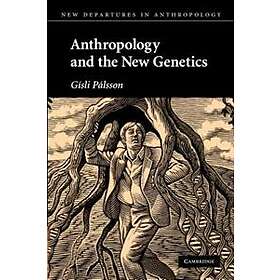 Gsli Plsson: Anthropology and the New Genetics