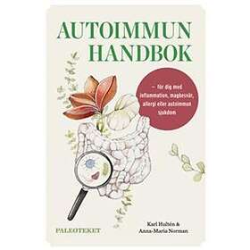 Autoimmun handbok för dig med inflammation, magbesvär, allergi eller autoimmun sjukdom
