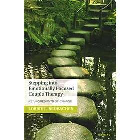 Lorrie L Brubacher: Stepping into Emotionally Focused Couple Therapy