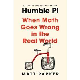 Matt Parker: Humble Pi: When Math Goes Wrong in the Real World