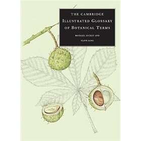 Michael Hickey: The Cambridge Illustrated Glossary of Botanical Terms