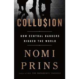 Nomi Prins: Collusion