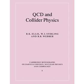 R K Ellis: QCD and Collider Physics