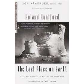 Roland Huntford: The Last Place on Earth