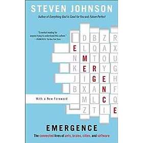 Steven Johnson: Emergence: The Connected Lives of Ants, Brains, Cities, and Software