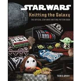 Tanis Gray: Star Wars: Knitting the Galaxy