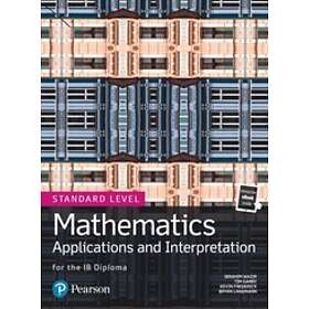 Tim Garry: Mathematics Applications and Interpretation for the IB Diploma Standard Level