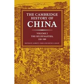 Albert E Dien: The Cambridge History of China: Volume 2, Six Dynasties, 220-589