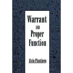 Alvin Plantinga: Warrant and Proper Function