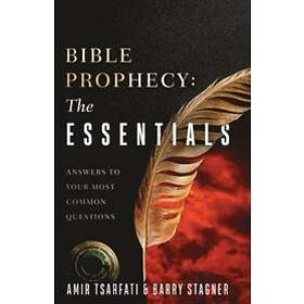 Amir Tsarfati, Barry Stagner: Bible Prophecy: The Essentials