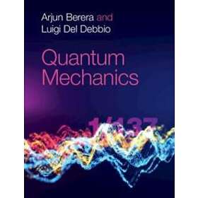 Arjun Berera: Quantum Mechanics
