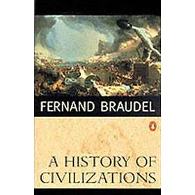Fernand Braudel, Richard Mayne: A History of Civilizations
