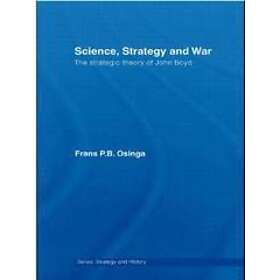 Frans P B Osinga: Science, Strategy and War