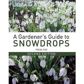 Freda Cox: A Gardener's Guide to Snowdrops