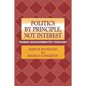 James M Buchanan: Politics by Principle, Not Interest