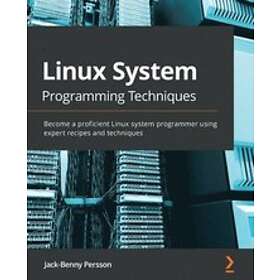 Jack-Benny Persson: Linux System Programming Techniques
