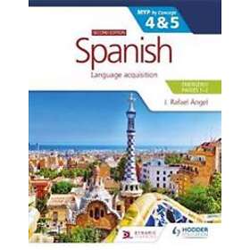 J Rafael Angel: Spanish for the IB MYP 4&;5 (Emergent/Phases 1-2): by Concept Se
